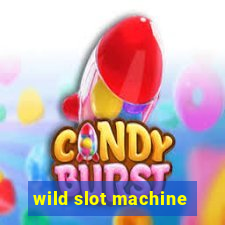 wild slot machine