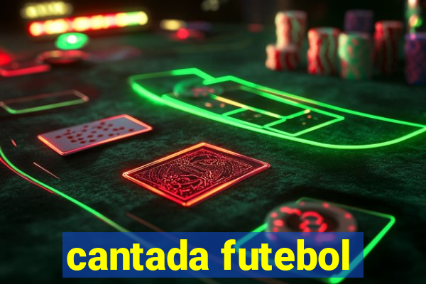 cantada futebol