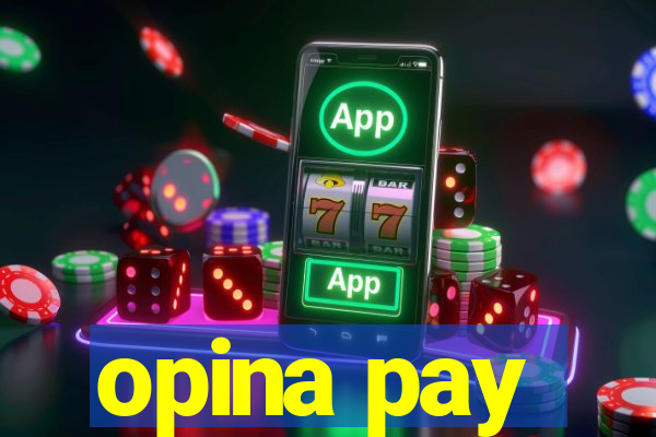 opina pay