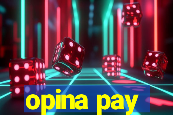 opina pay