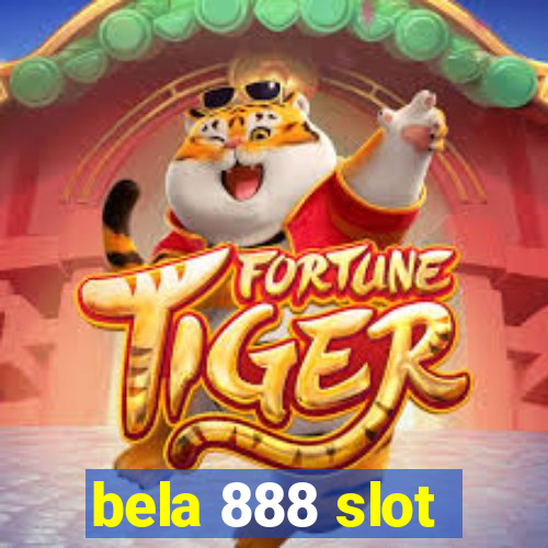 bela 888 slot