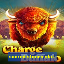 sacred stones slot