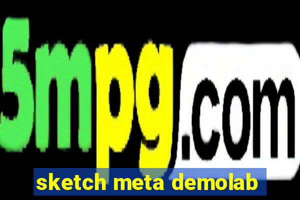 sketch meta demolab