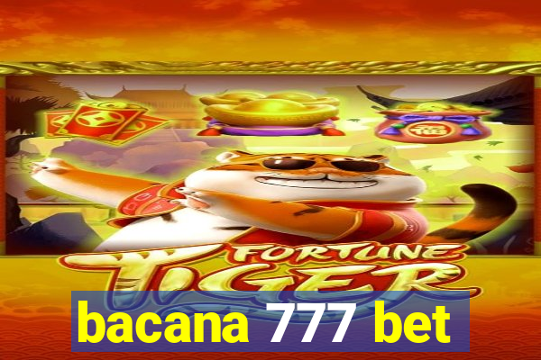 bacana 777 bet