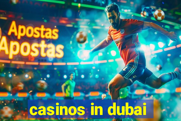 casinos in dubai