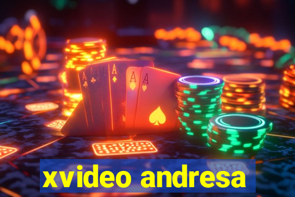 xvideo andresa