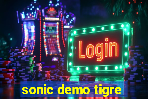 sonic demo tigre