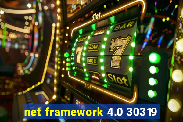 net framework 4.0 30319