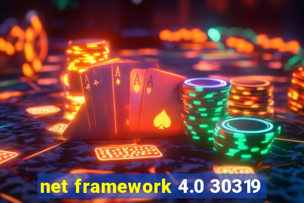 net framework 4.0 30319