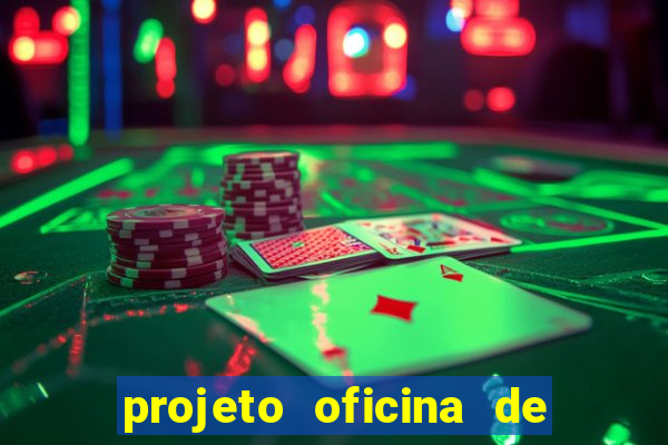 projeto oficina de jogos educativos