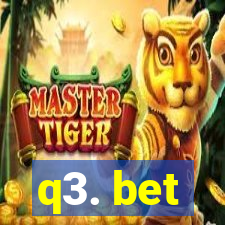 q3. bet