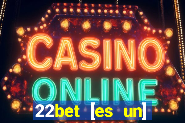 22bet [es un] casino online