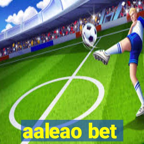 aaleao bet