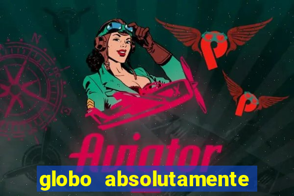 globo absolutamente sobretudo 2019