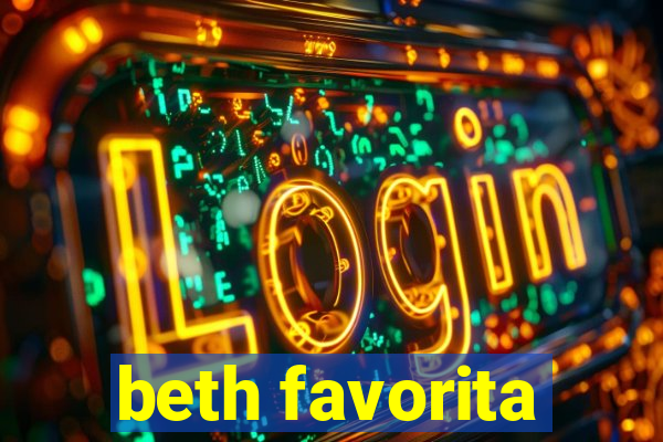 beth favorita