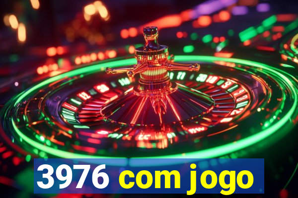 3976 com jogo