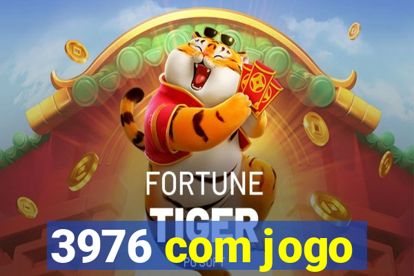 3976 com jogo