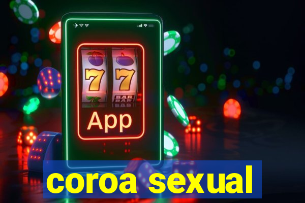 coroa sexual