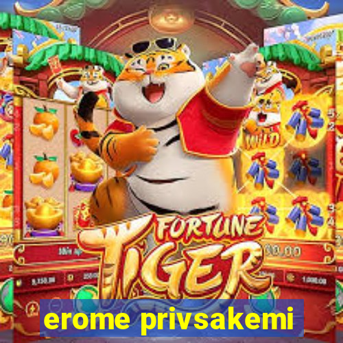 erome privsakemi