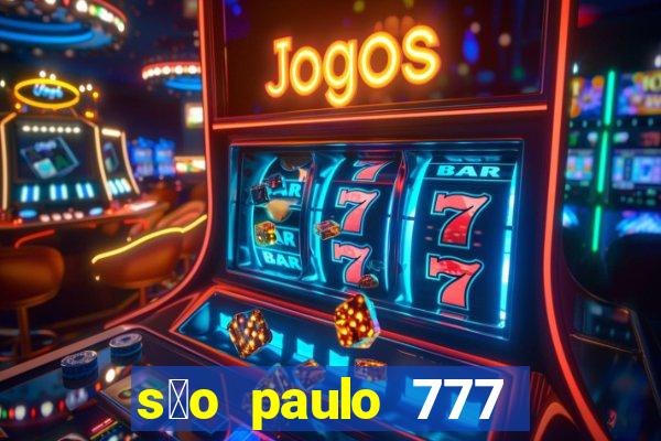 s茫o paulo 777 plataforma login