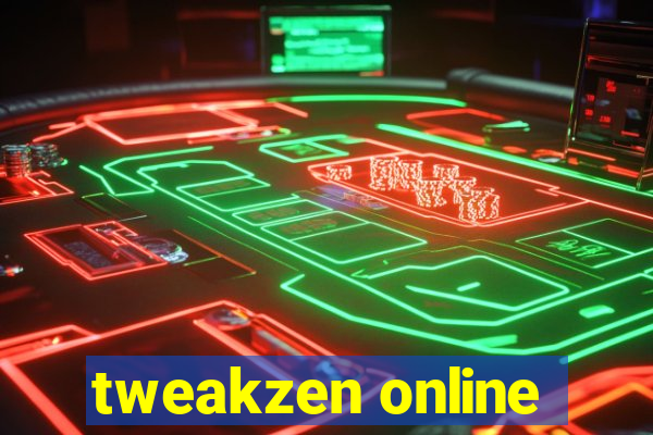 tweakzen online