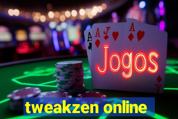 tweakzen online