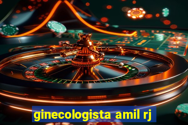 ginecologista amil rj