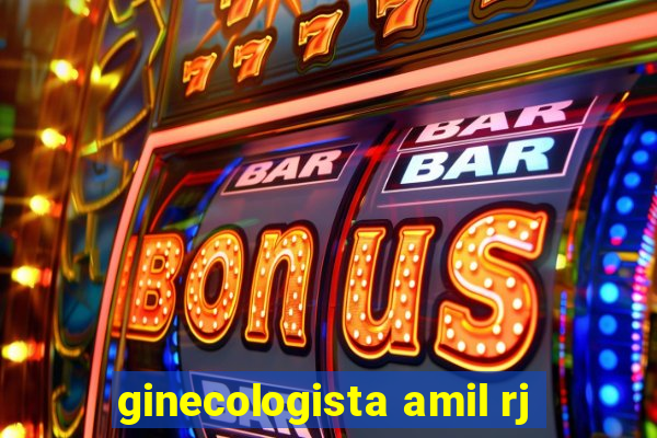 ginecologista amil rj