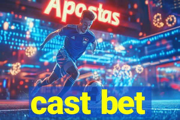 cast bet