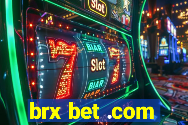 brx bet .com