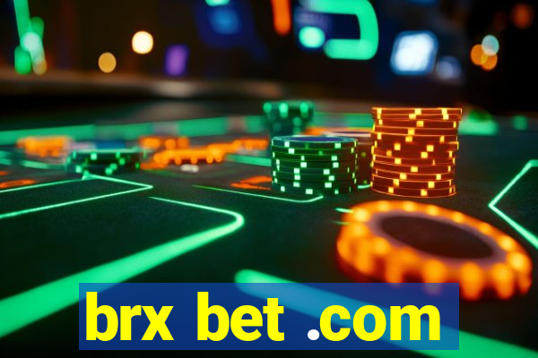 brx bet .com