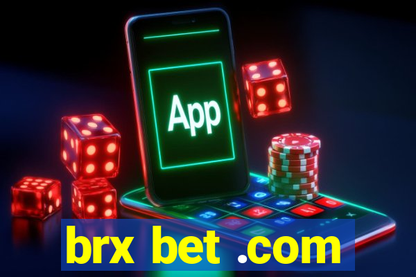 brx bet .com