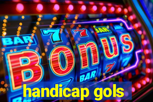 handicap gols