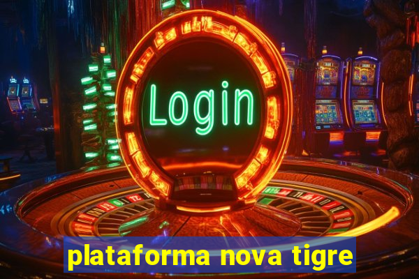 plataforma nova tigre