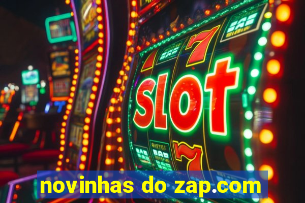 novinhas do zap.com