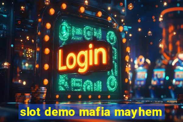 slot demo mafia mayhem