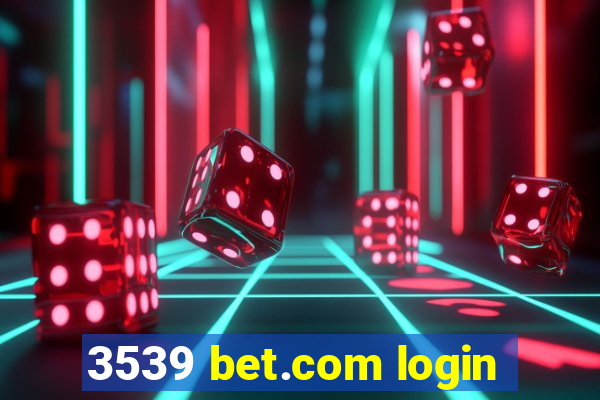 3539 bet.com login