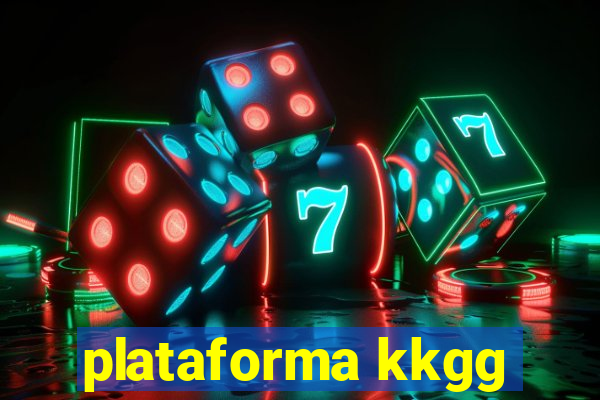 plataforma kkgg