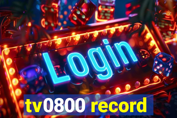 tv0800 record