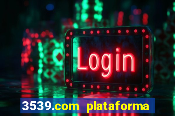 3539.com plataforma de jogos