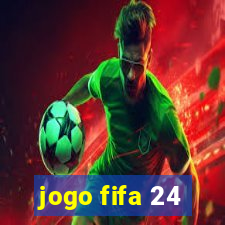 jogo fifa 24