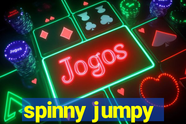 spinny jumpy