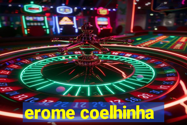 erome coelhinha