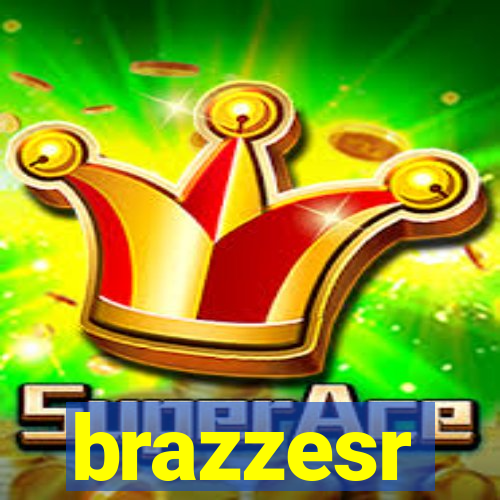 brazzesr