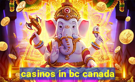 casinos in bc canada