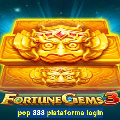 pop 888 plataforma login