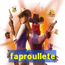 faproullete