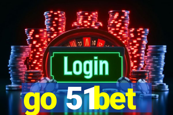 go 51bet