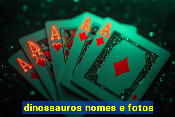 dinossauros nomes e fotos