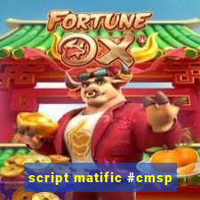 script matific #cmsp